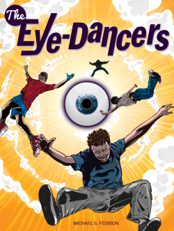 The Eye-Dancers by Michael S. Fedison
